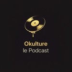 Logo of the podcast Okulture le Podcast Podcast Okulture le Podcast