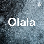 Logo of the podcast Olala Podcast Olala
