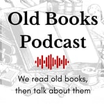 Logo of the podcast Old Books Podcast Podcast Old Books Podcast