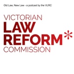 Logo of the podcast Old Law, New Law - a podcast by the VLRC Podcast Old Law, New Law - a podcast by the VLRC