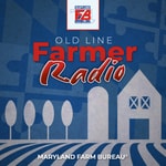 Old Line Farmer Radio Podcast Old Line Farmer Radio