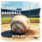 Logo of the podcast Old School Baseball Podcast Old School Baseball