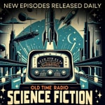 Old Time Radio Science Fiction Old Time Radio Science Fiction