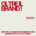 Logo of the podcast Oltre il Brand! Podcast Oltre il Brand!