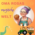 Podcast Oma Rosas magische Welt