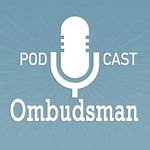 Logo of the podcast Ombudsman Podcast Ombudsman