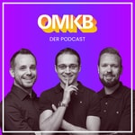 Logo of the podcast OMKB | Der Digital Marketing Podcast Podcast OMKB | Der Digital Marketing Podcast