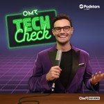 OMR Tech Check Podcast OMR Tech Check