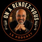 ON A RENDEZ-VOUS - Le podcast By Pascal Fitoussi Podcast ON A RENDEZ-VOUS - Le podcast By Pascal Fitoussi