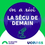 Logo of the podcast On a rêvé la Sécu de demain Podcast On a rêvé la Sécu de demain