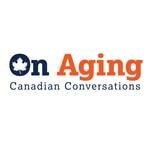 Logo of the podcast On Aging Canadian Conversations Podcast On Aging Canadian Conversations