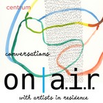 ON A.I.R. - Conversations with Artists in Residence Podcast ON A.I.R. - Conversations with Artists in Residence