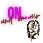 Logo of the podcast On ...and On Air! Podcast On ...and On Air!