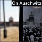 Logo of the podcast On Auschwitz Podcast On Auschwitz