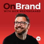 Logo of the podcast On Brand with Nick Westergaard Podcast On Brand with Nick Westergaard
