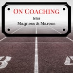 Logo of the podcast On Coaching with Magness & Marcus Podcast On Coaching with Magness & Marcus