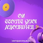 Logo of the podcast On écoute quoi aujourd'hui ? Podcast On écoute quoi aujourd'hui ?