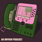 Logo of the podcast On Hold - An Improv Podcast Podcast On Hold - An Improv Podcast