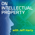 On Intellectual Property Podcast On Intellectual Property
