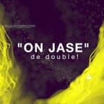 Podcast "On jase" de double!