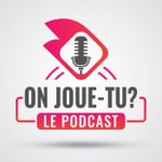On Joue-Tu? Le Podcast des Jeux de Société