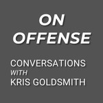 Logo of the podcast On Offense: Conversations with Kris Goldsmith Missing podcast logo