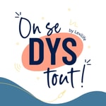 Logo of the podcast On se DYS tout ! Podcast On se DYS tout !