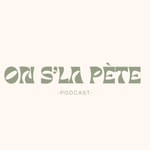 Podcast On s'la PÈTE