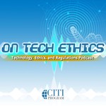 On Tech Ethics with CITI Program Podcast On Tech Ethics with CITI Program