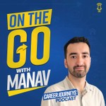 On The Go With Manav Podcast On The Go With Manav