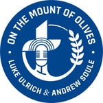 On the Mount of Olives Podcast On the Mount of Olives