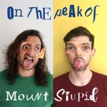 Podcast On The Peak of Mount Stupid Podcast