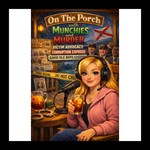 Podcast On the Porch with Munchies and Murder