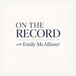 Logo of the podcast On the Record with Emily McAllister Podcast On the Record with Emily McAllister