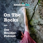 Podcast On The Rocks - Der Boulder-Podcast von detektor.fm