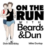Podcast On The Run With Beards And Dun
