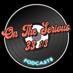 Logo of the podcast On The Serious 33 1/3 Podcast On The Serious 33 1/3