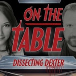 Logo of the podcast On The Table: Dissecting Dexter Podcast On The Table: Dissecting Dexter