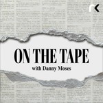 Logo of the podcast On The Tape with Danny Moses Podcast On The Tape with Danny Moses