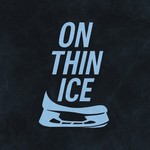 Podcast On Thin Ice