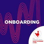 Logo of the podcast Onboarding | La French Tech Saint-Étienne Lyon Podcast Onboarding | La French Tech Saint-Étienne Lyon