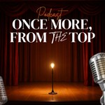 Logo of the podcast Once More, From the Top Podcast Once More, From the Top