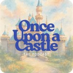 Logo of the podcast Once Upon a Castle Podcast Podcast Once Upon a Castle Podcast