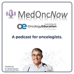 Logo of the podcast OncologyEducation presents MedOncNow Podcast OncologyEducation presents MedOncNow