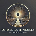 Logo of the podcast Ondes Lumineuses Podcast Ondes Lumineuses