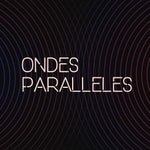 Logo of the podcast Ondes Parallèles Podcast Ondes Parallèles