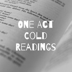 One Act Cold Readings Podcast One Act Cold Readings