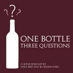 Logo of the podcast One Bottle Three Questions - A Wine Podcast Podcast One Bottle Three Questions - A Wine Podcast
