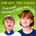 Logo of the podcast ONE Boy, TWO Voices .... Podcast ONE Boy, TWO Voices ....