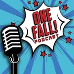 Logo of the podcast One Fall! Podcast Podcast One Fall! Podcast